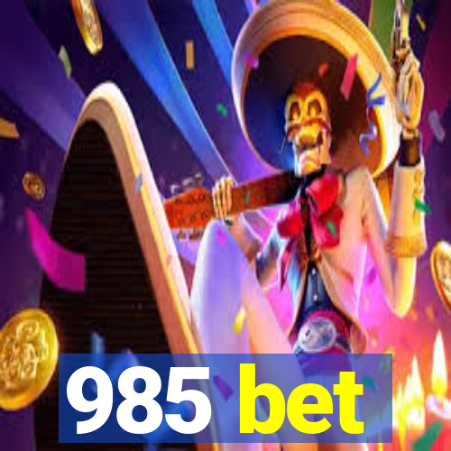 985 bet